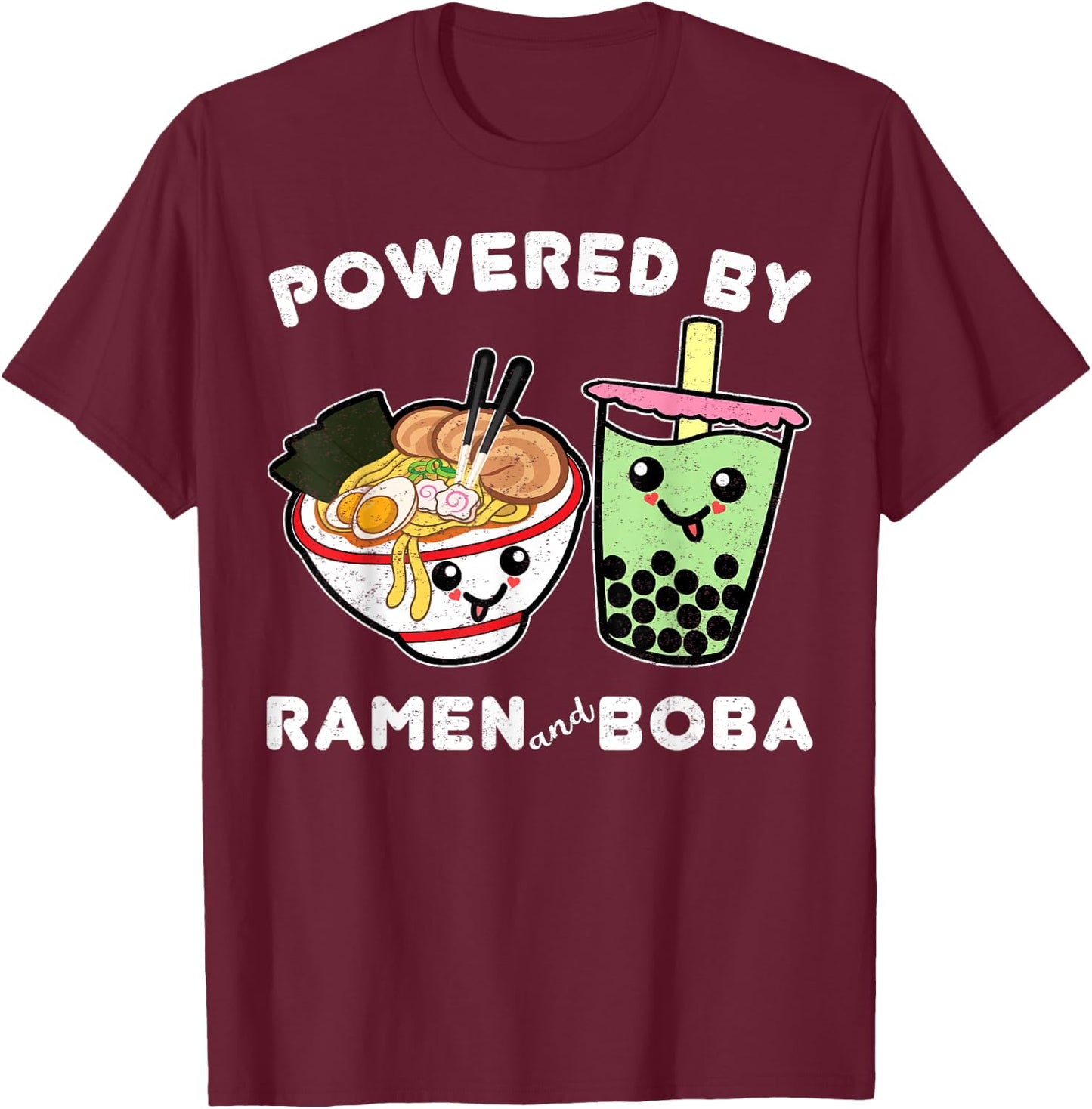 Powered By Ramen and Boba Tea Bubble Tea Cute Kawaii Anime 3 T-Shirt - T-Shirt | Maroon