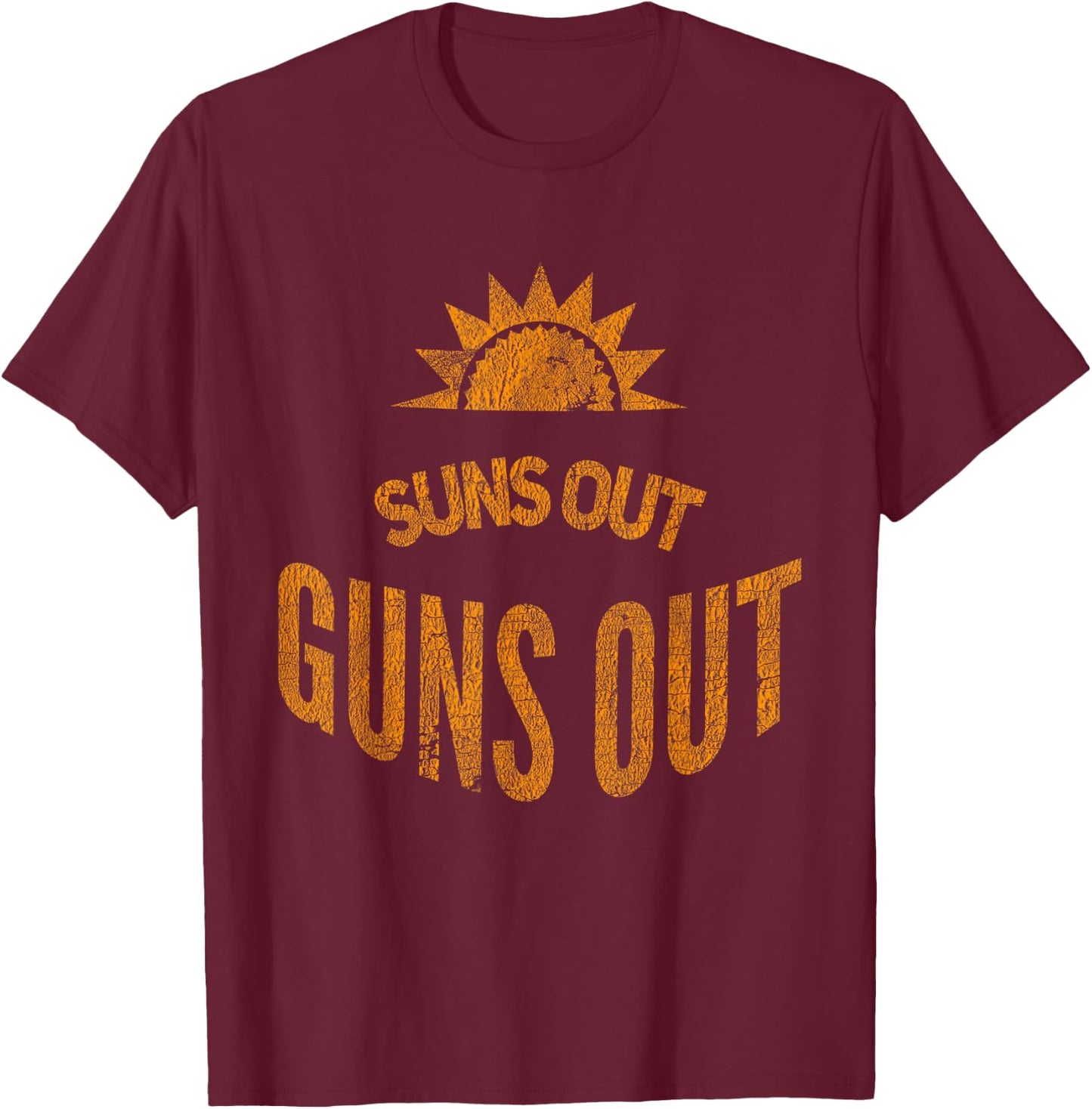 Suns Out Guns Out Workout Funny Gym Muscle Exercise Sunsout T-Shirt - T-Shirt | Maroon