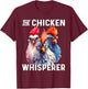 The Chicken Whisperer Chicken Farmer T-Shirt - T-Shirt | Maroon