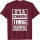 It's A Schneider Thing You Wouldn't Understand T-Shirt - T-Shirt | Maroon