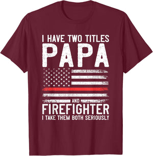 Papa and Firefighter Gift Thin Red Line Flag Fire fighter T-Shirt - T-Shirt | Maroon