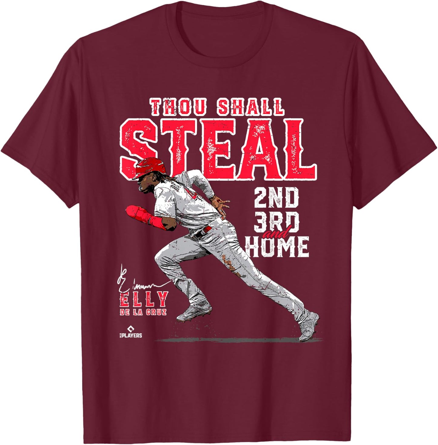 Thou Shall Steal 2nd, 3rd & Home Elly De La Cruz Cincinnati T-Shirt - T-Shirt | Maroon