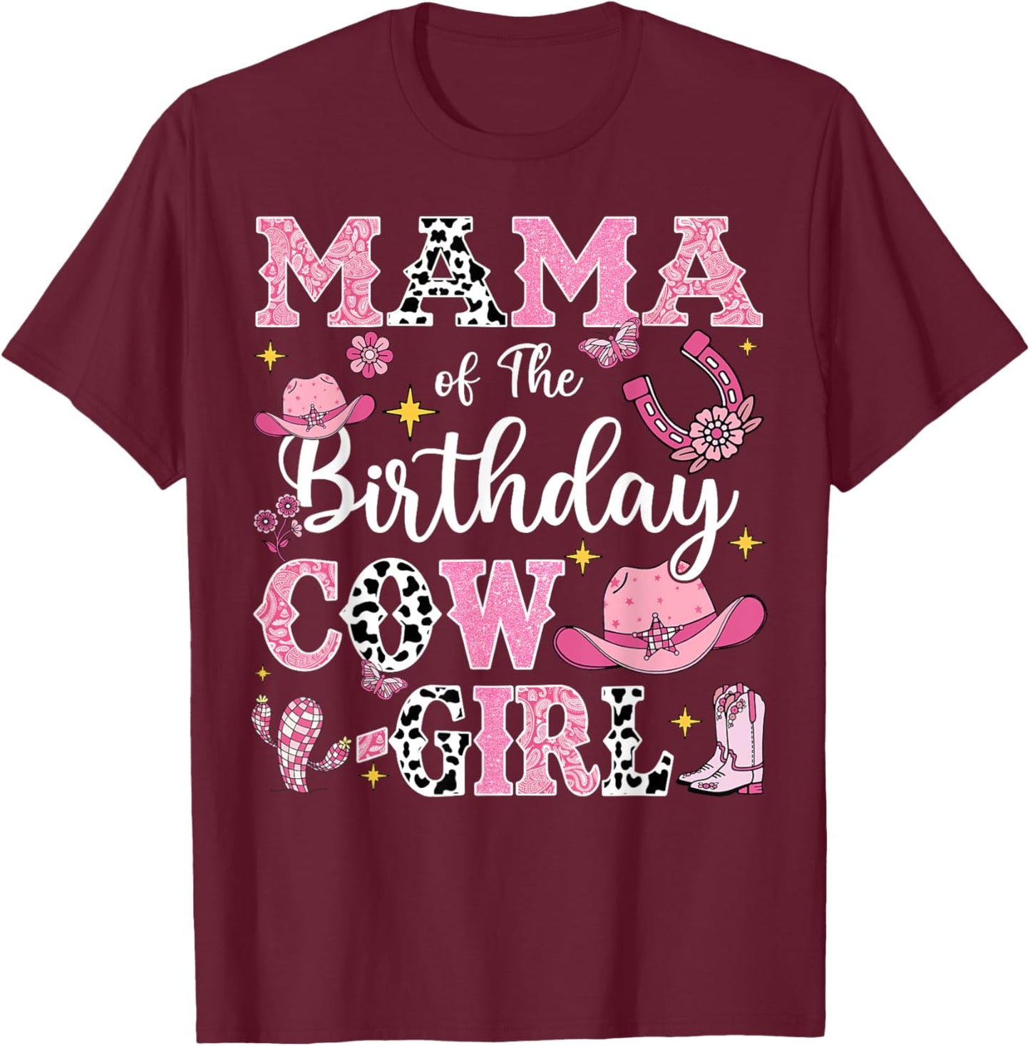 Mama Of The Birthday Cow-Girl Rodeo Cow Girl Birthday T-Shirt - T-Shirt | Maroon