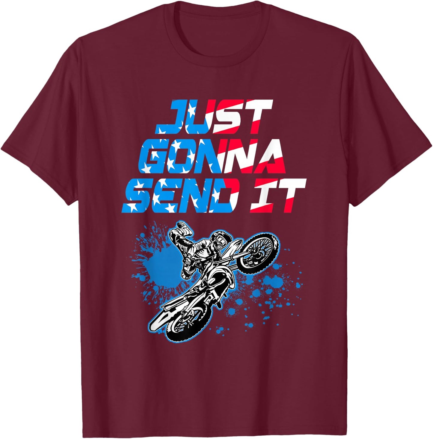 Just Gonna Send It - Motocross Shirt - Dirt Bike T-Shirt - T-Shirt | Maroon