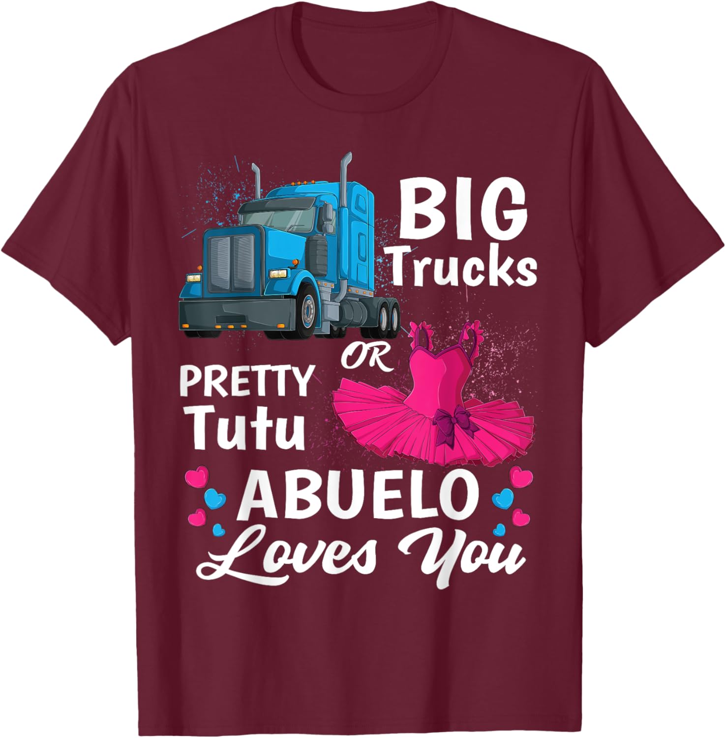 gender reveal trucks or pretty tutu family matching Abuelo T-Shirt - T-Shirt | Maroon