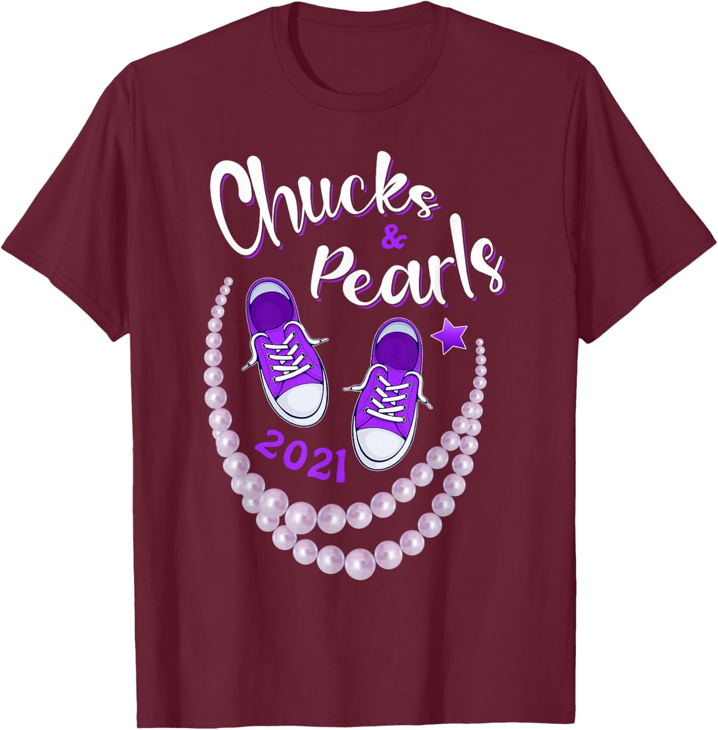 Chucks and Pearls, Funny Kamala Harris 2021 Gift T-Shirt - T-Shirt | Maroon