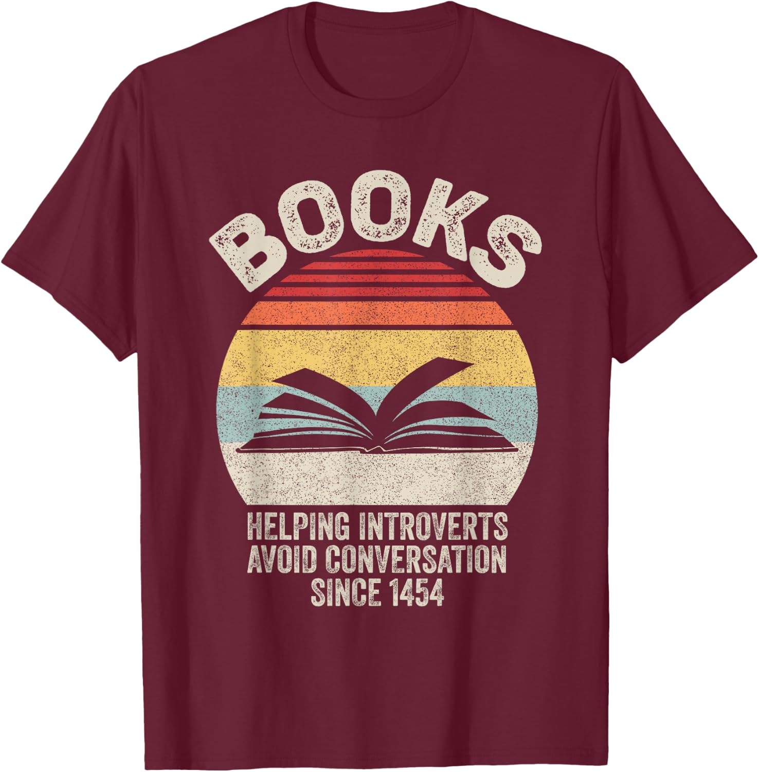 Catch Some Rays Retro Book Helping Introverts Avoid Conversation Since 1454 Women's Black Short Sleeve Classic Fit T-Shirt - T-Shirt | Maroon