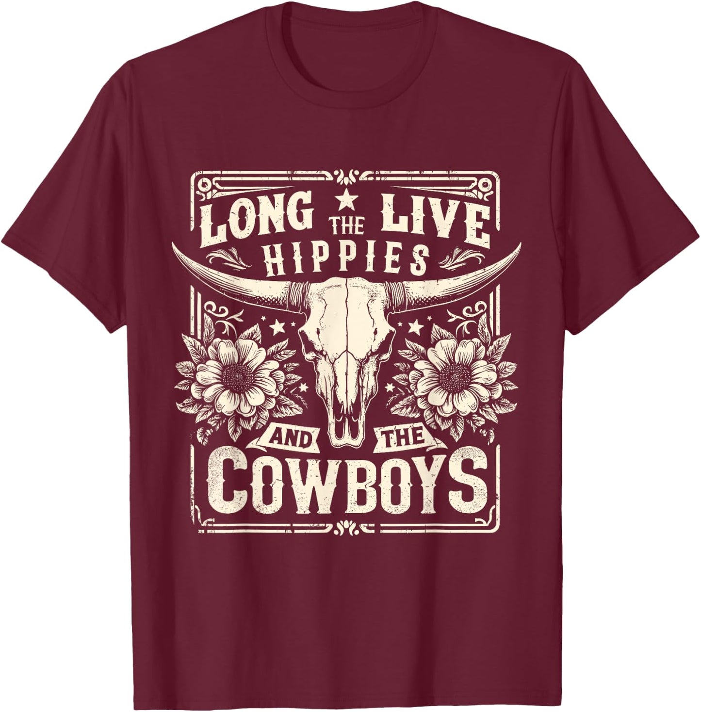 Long Live The Hippies And The Cowboys Country T-Shirt - T-Shirt | Maroon