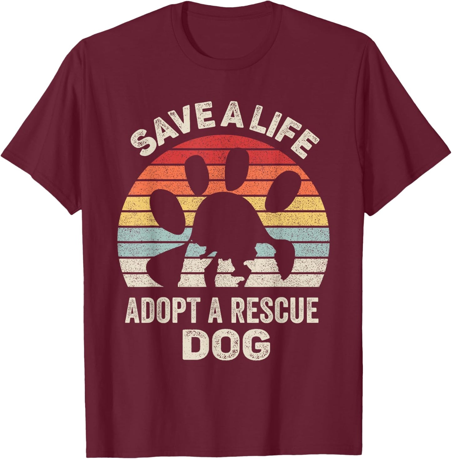 Vintage Retro Save A Life Adopt A Rescue Dog T-Shirt - T-Shirt | Maroon