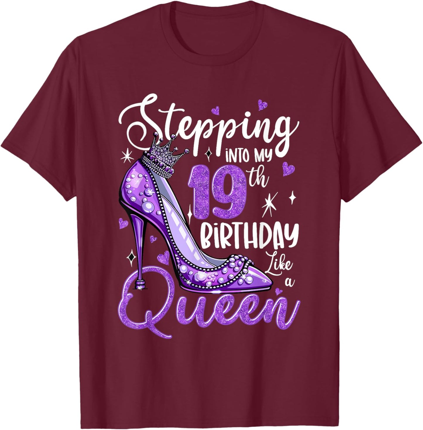 Stepping Into My 19th Birthday 19 Years Old Gift Women Girls T-Shirt - T-Shirt | Maroon