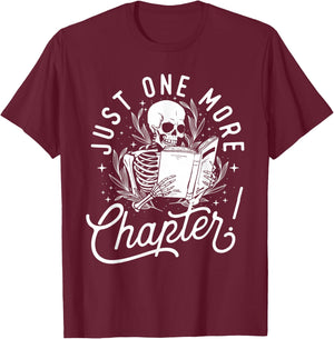 Just One More Chapter - Skeleton Reader Reading Book Lover T-Shirt - T-Shirt | Maroon