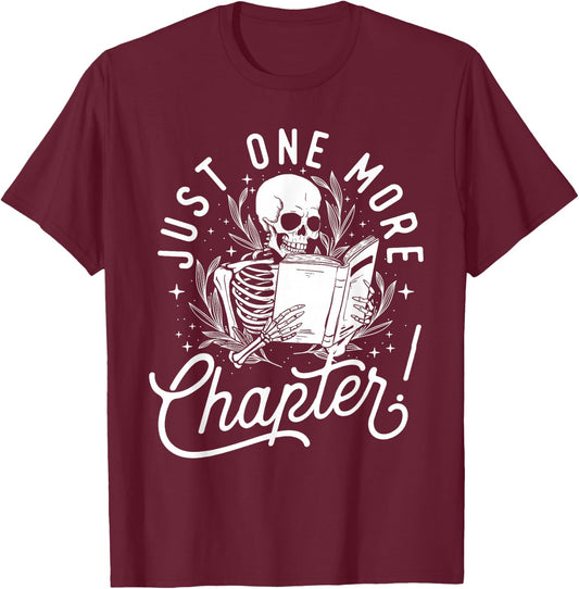 Just One More Chapter - Skeleton Reader Reading Book Lover T-Shirt - T-Shirt | Maroon