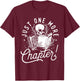 Just One More Chapter - Skeleton Reader Reading Book Lover T-Shirt - T-Shirt | Maroon