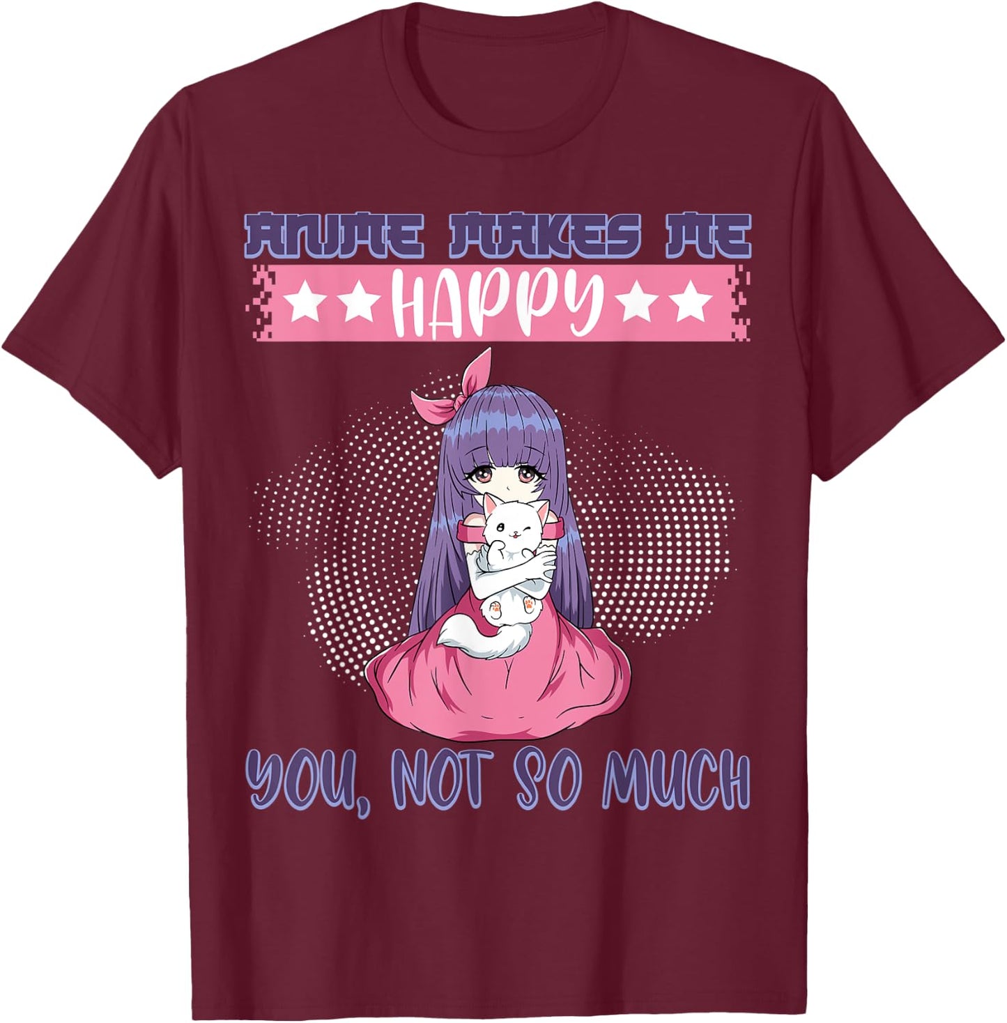 Anime Makes Me Happy You, Not So Much Episode Anime Cast Cat T-Shirt - T-Shirt | Maroon