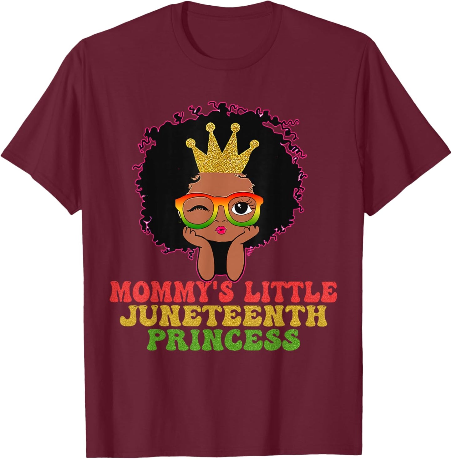 Mommy's Little Juneteenth Princes Celebrate Black Girl Kid T-Shirt - T-Shirt | Maroon