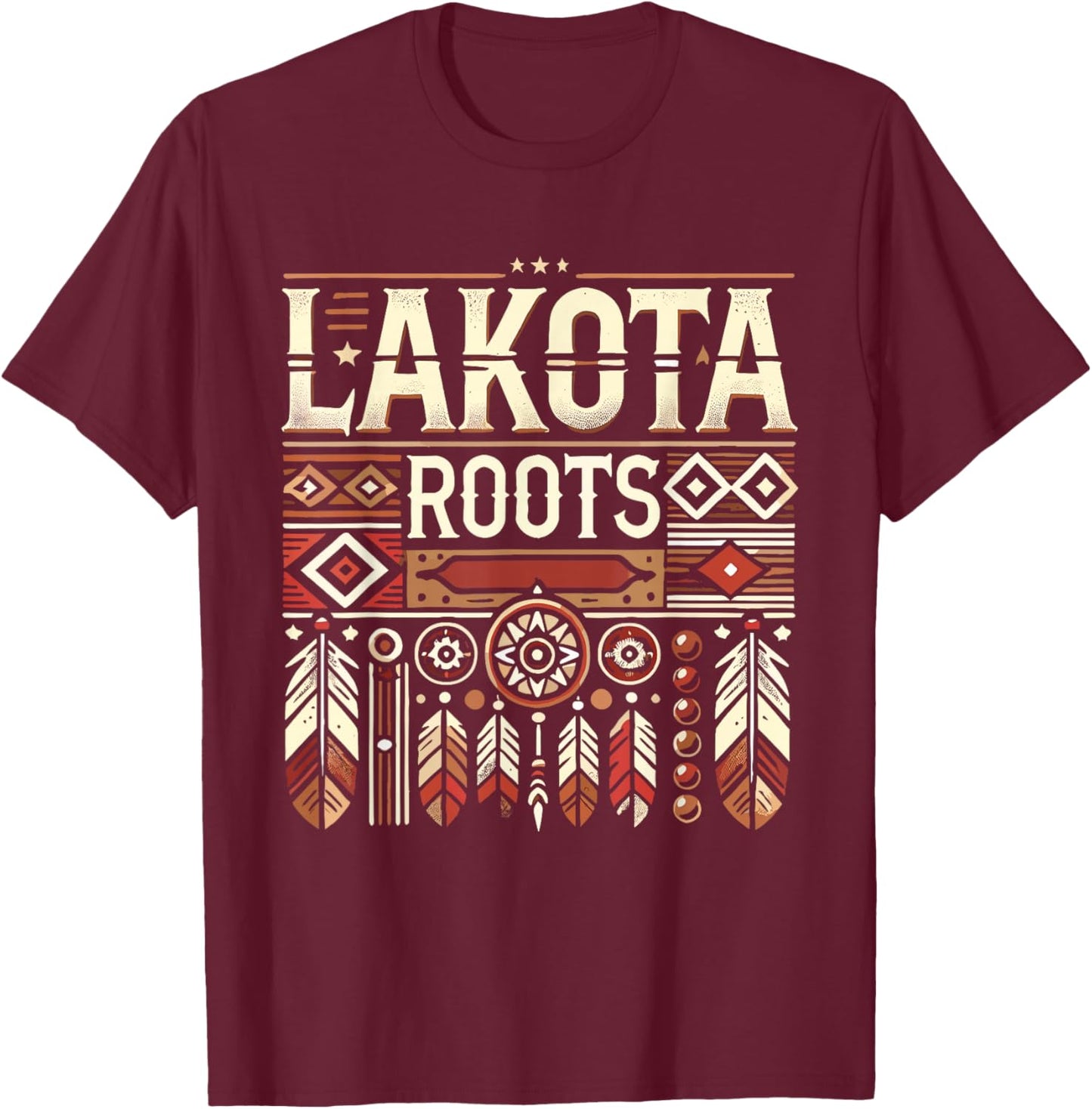 Lakota Roots Dakota Native American Indian Tribe Lakota T-Shirt - T-Shirt | Maroon