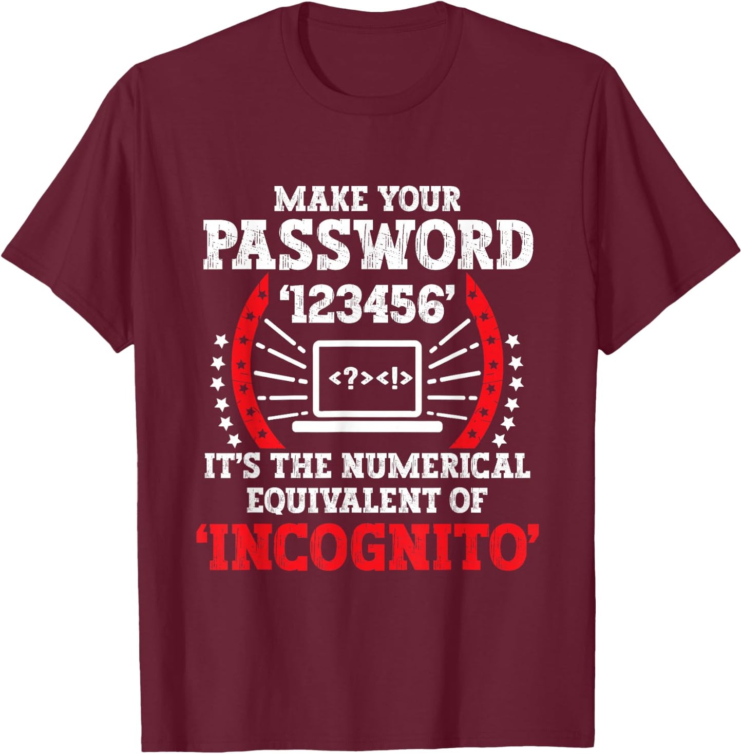 Cyber Security Expertise Hacking Cybercrime Tech Hacker T-Shirt - T-Shirt | Maroon