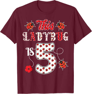 This ladybug is 5 Years old 5th Birthday Girl Family Ladybug T-Shirt - T-Shirt | Maroon