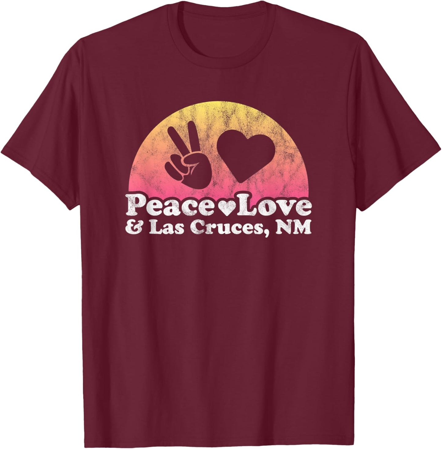 Peace Love and Las Cruces, NM New Mexico T-Shirt - T-Shirt | Maroon