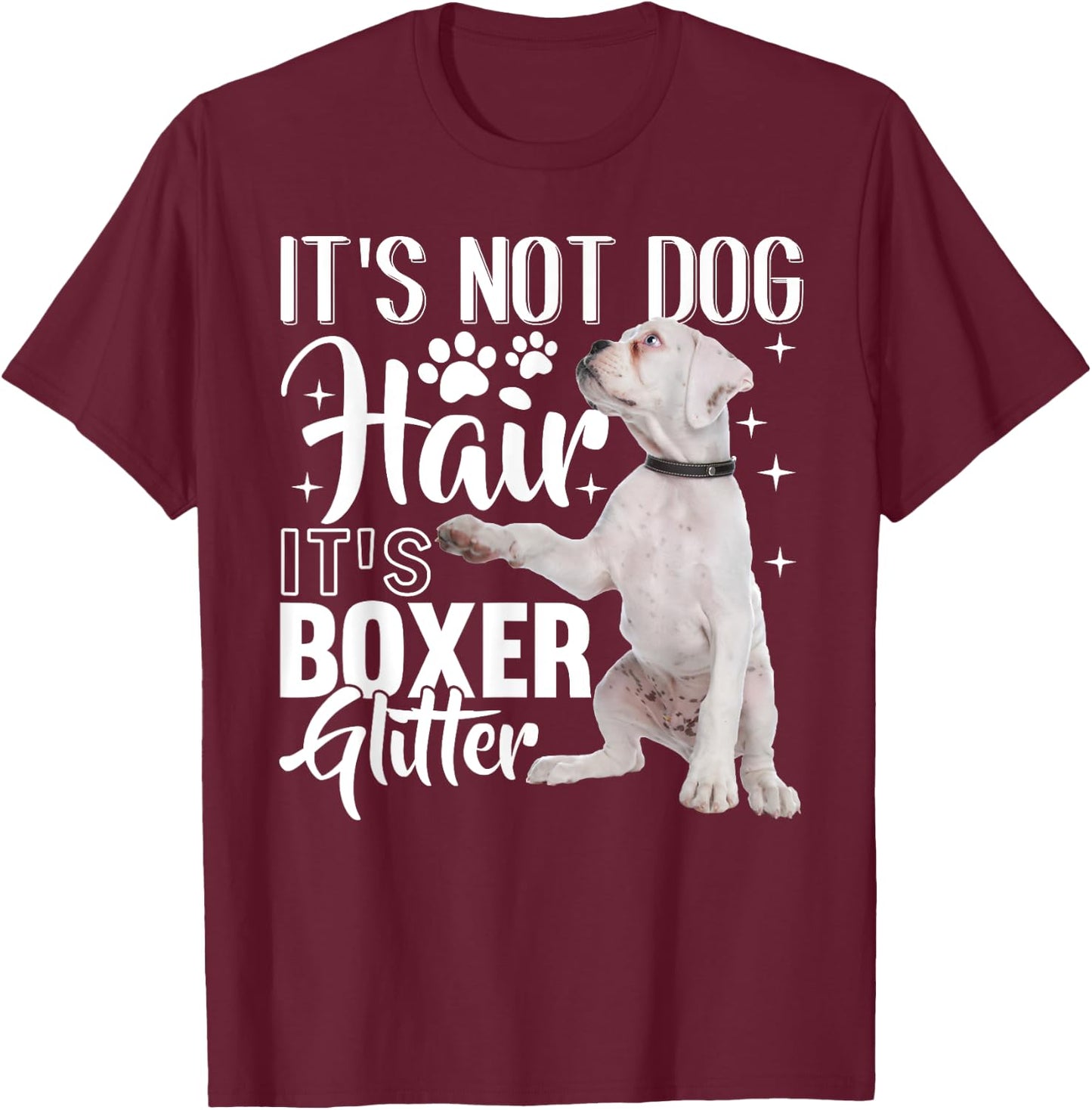 Not Dog Hair it's Glitter - White Boxer Dog Women Girls Kids T-Shirt - T-Shirt | Maroon