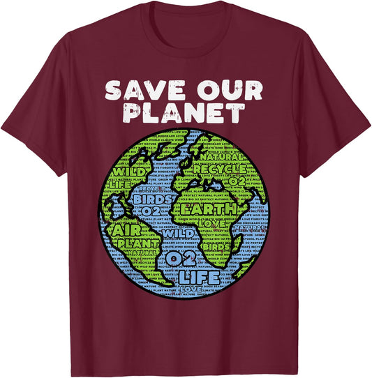 Save Our Planet Earth Day Words Environmentalist Gift T-Shirt - T-Shirt | Maroon