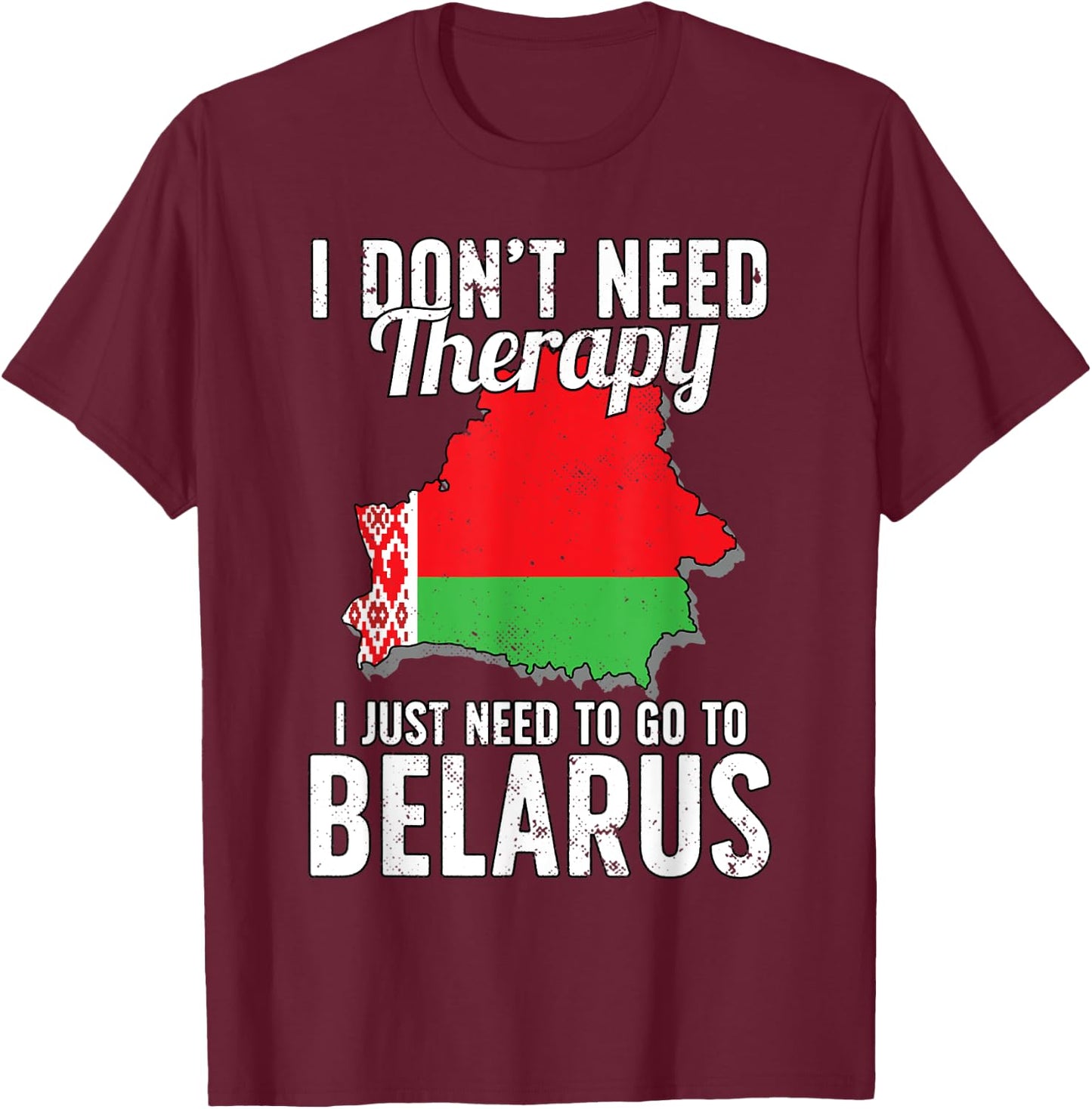 Belarus Flag I Belarus Flag I Vacation Gift I Belarus T-Shirt - T-Shirt | Maroon