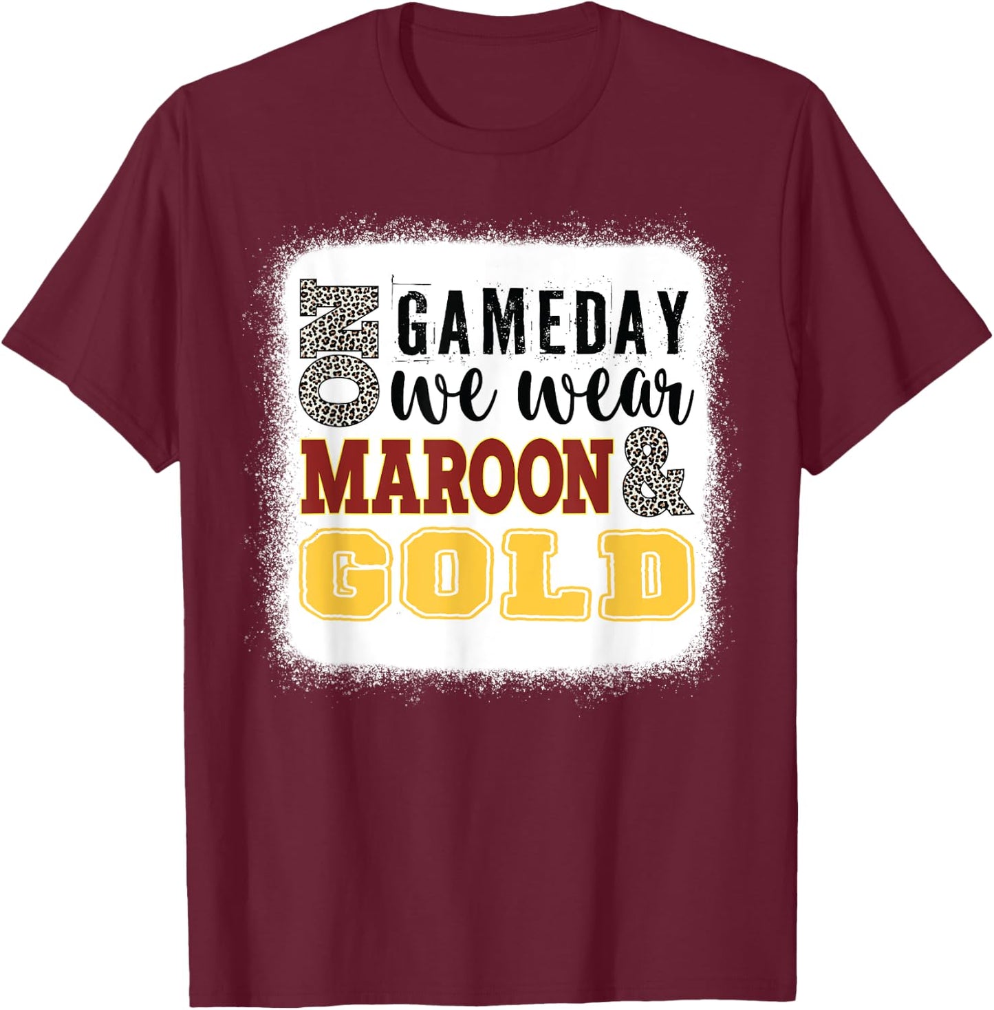 On Gameday Football We Wear Maroon And Gold Leopard Print T-Shirt - T-Shirt | Maroon