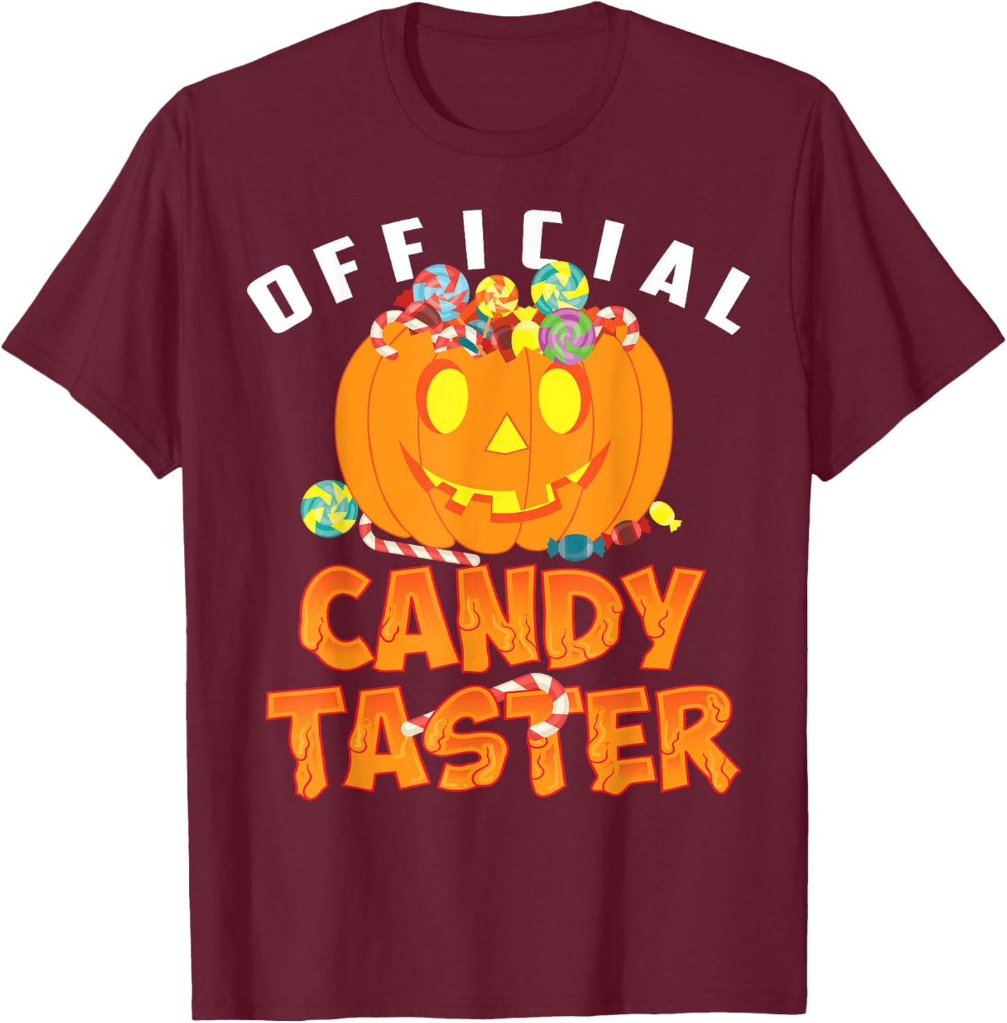 Halloween Official Candy Taster | Candy Lovers Gift T-Shirt - T-Shirt | Maroon
