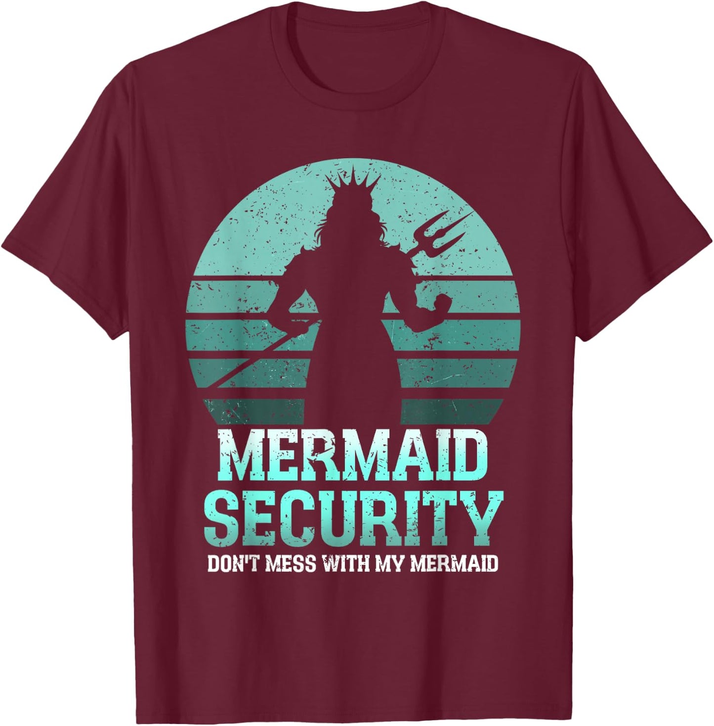 Mermaid Security Funny Vintage Birthday Party Dad Father Day T-Shirt - T-Shirt | Maroon