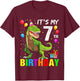 Kids It's My 7th Birthday Happy 7 Year T-Rex Boys T-Shirt - T-Shirt | Maroon