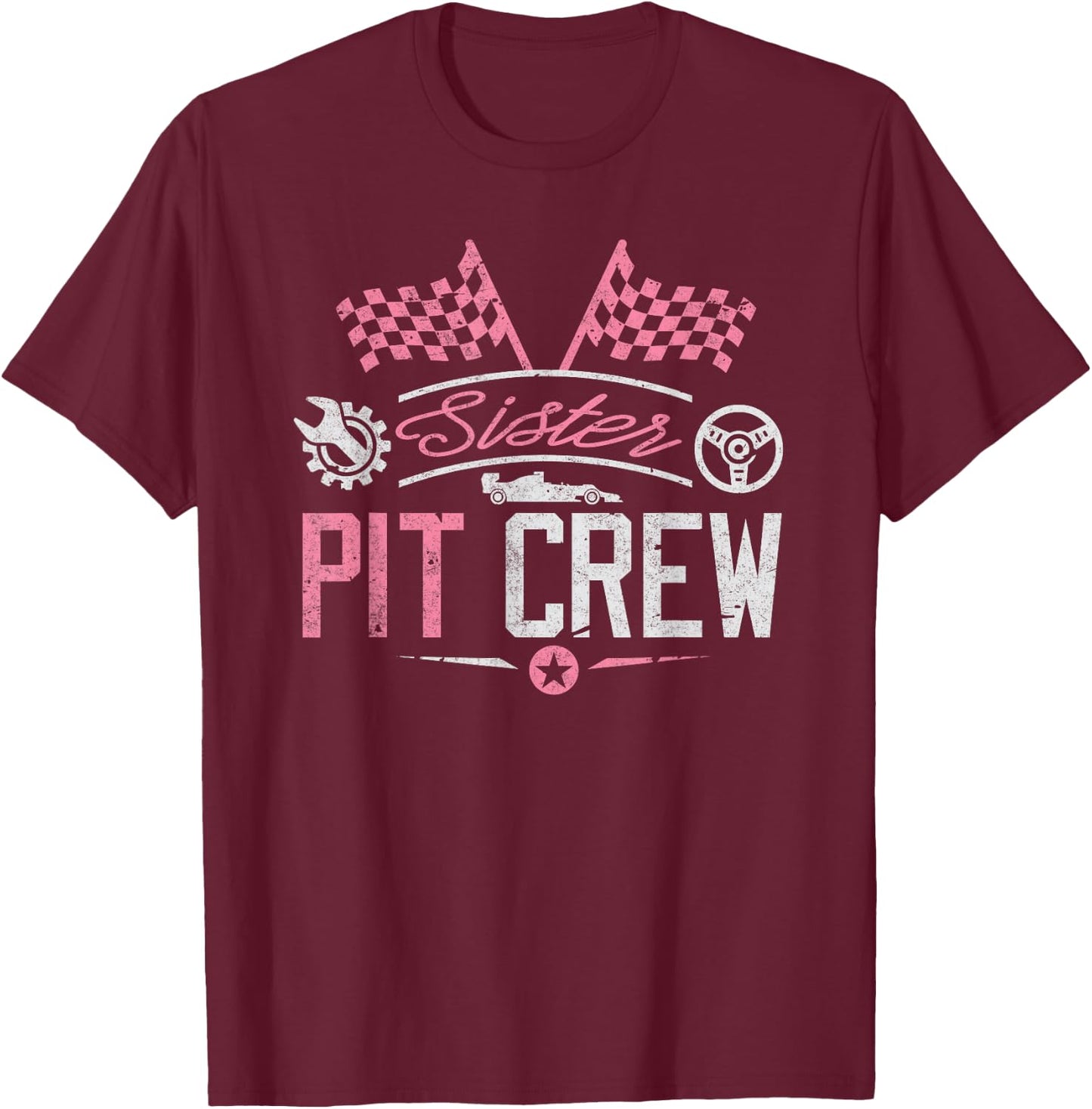 Racing Car Sister Racer Shirt Sister Pit Crew Women Girl T-Shirt - T-Shirt | Maroon