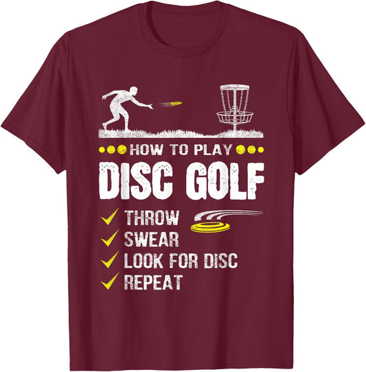 How to Play Disc Golf Frisbee Disc Golfer Humor Disc Golfing T-Shirt - T-Shirt | Maroon