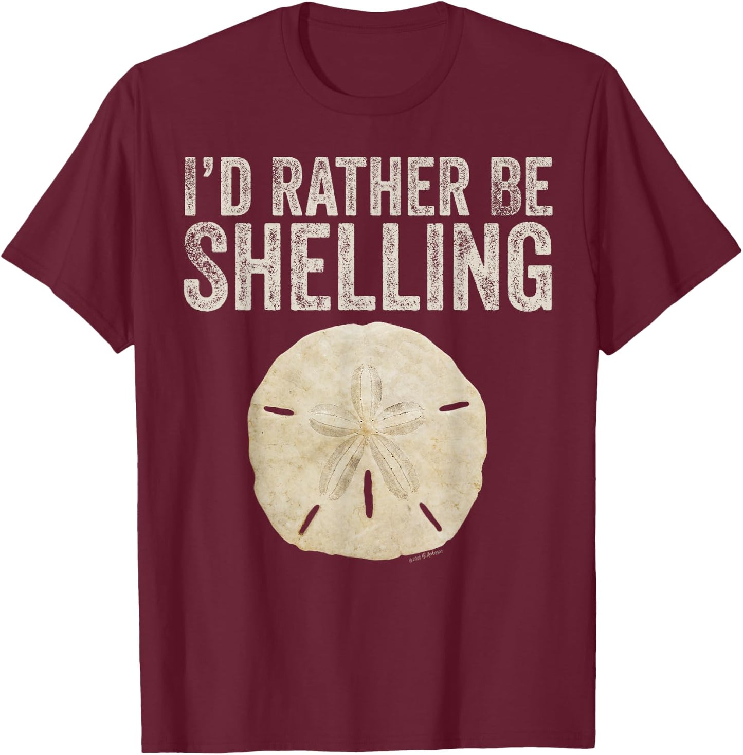 I'D RATHER BE SHELLING - gear for shelling and shell hunters T-Shirt - T-Shirt | Maroon