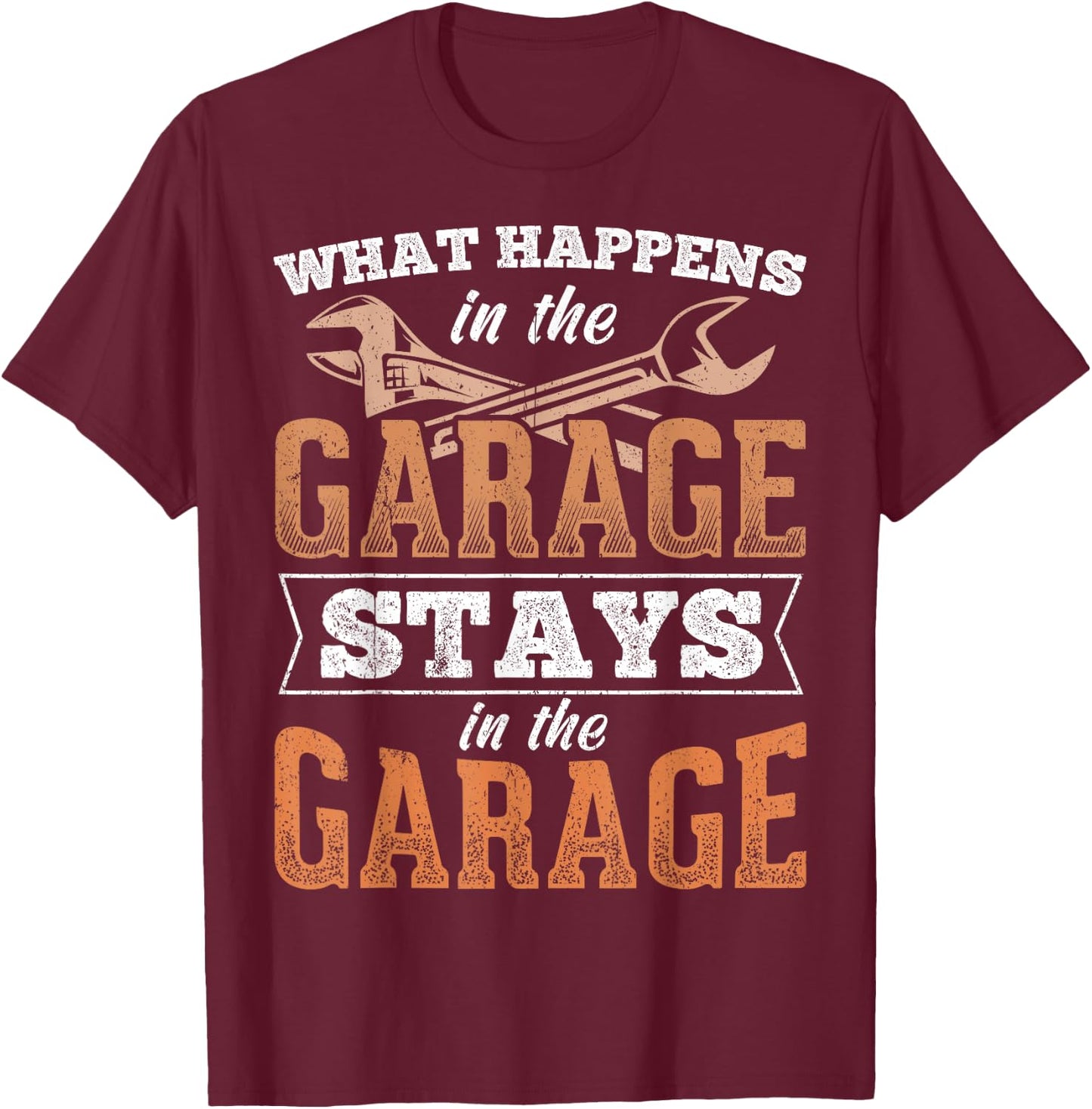 What happens in garage stays in garage - auto labor car T-Shirt - T-Shirt | Maroon