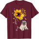 Sunflower Pug Mom Dog Lover Gifts T-Shirt - T-Shirt | Maroon