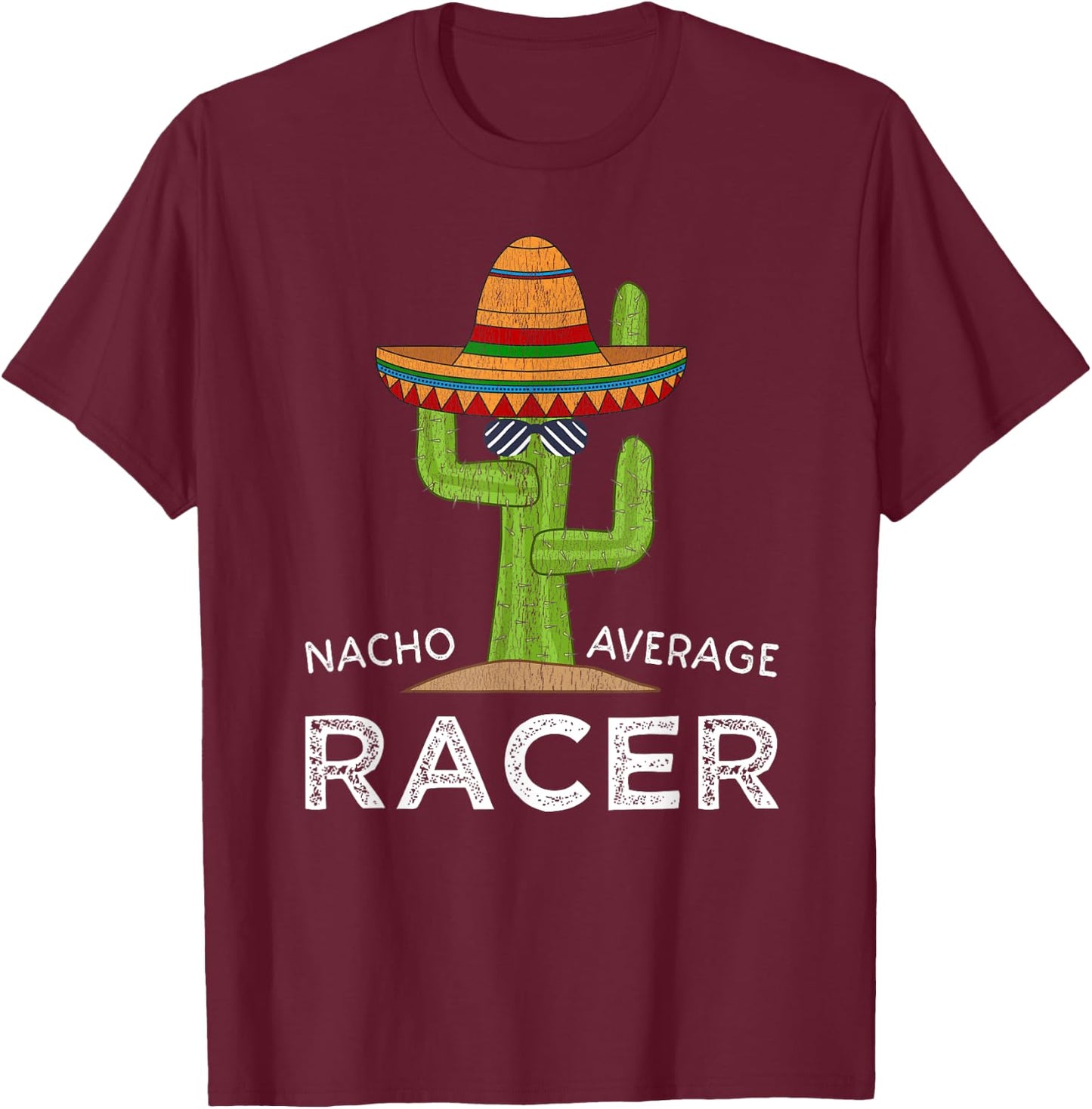 Cartba Racing Co. Fun Hilarious Racer Humor Saying | Nacho Average Racer Funny Racing - Black, -Adults, Kids, Short Sleeve, Cotton 60%, Polyester 40% T-Shirt - T-Shirt | Maroon