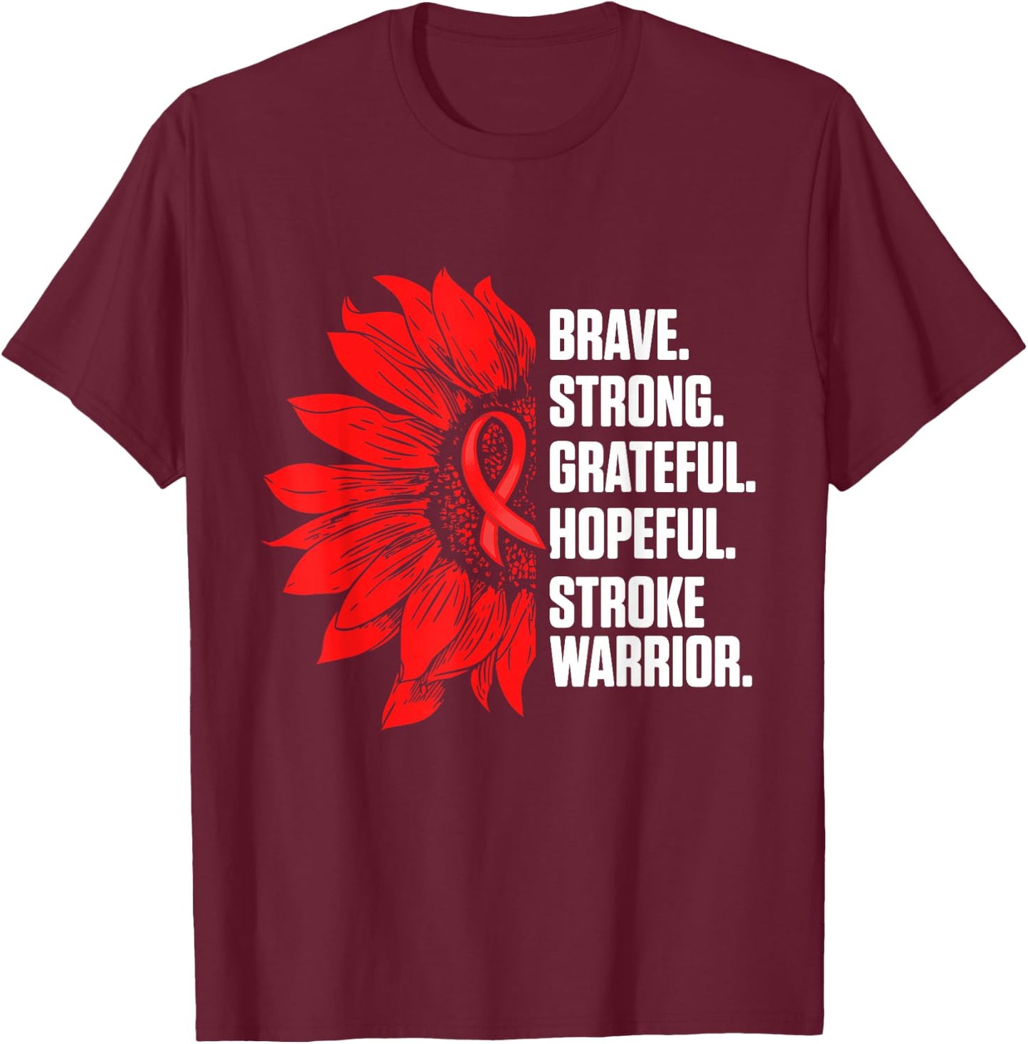Stroke Awareness Survivor Pride Strong Warrior T-Shirt - T-Shirt | Maroon