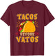Tacos Before Vatos T-Shirt - T-Shirt | Maroon