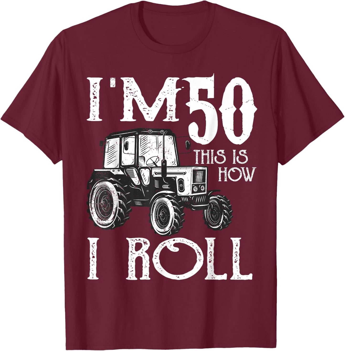 50th Birthday Tractor Farmer Rancher Funny 50 years old gift T-Shirt - T-Shirt | Maroon