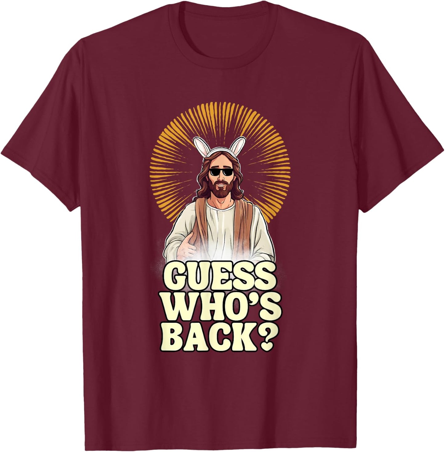 Guess Whos Back Jesus Easter Funny Religious Men Women Kids T-Shirt - T-Shirt | Maroon