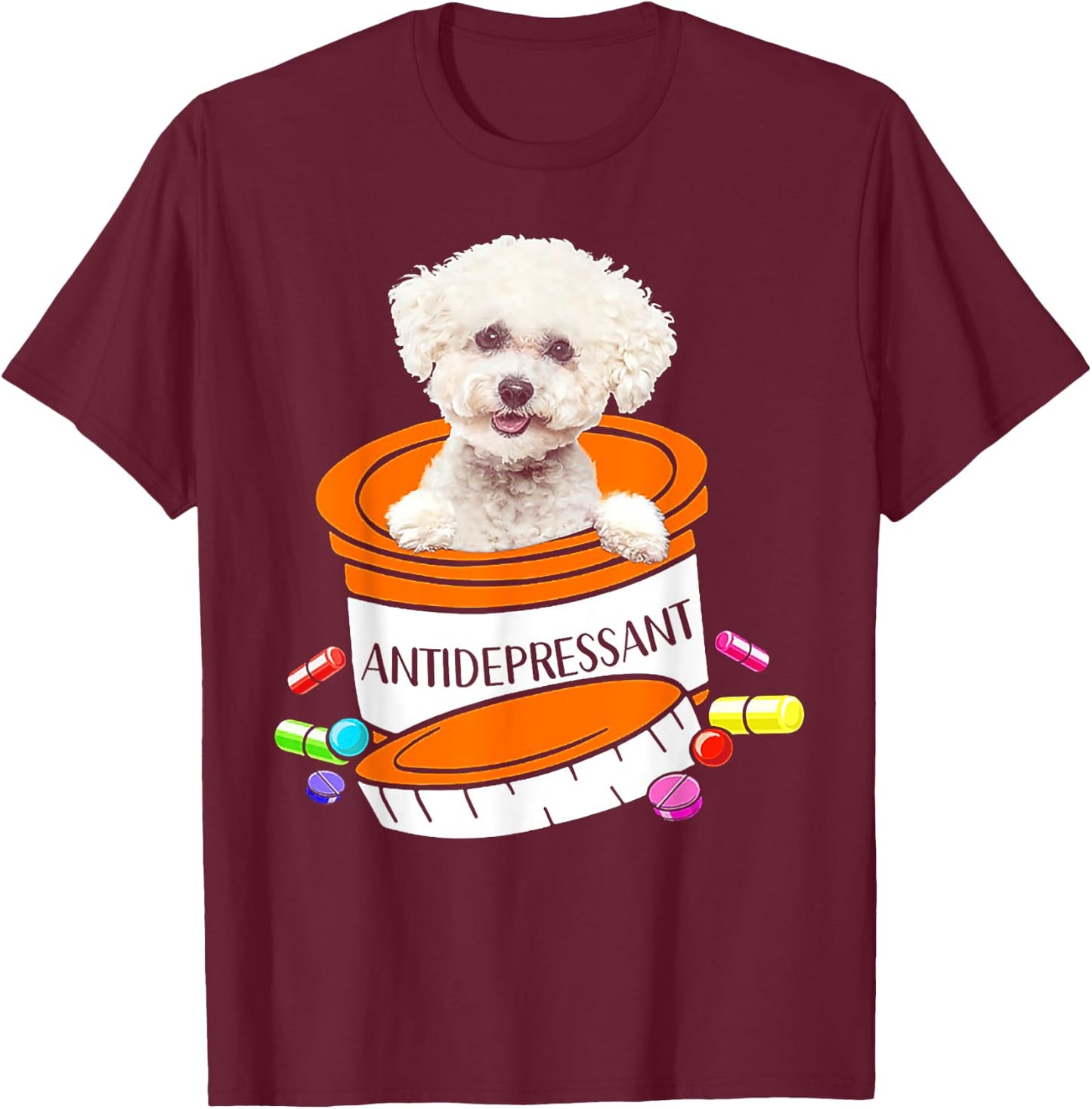 Bichon Frise antidepressant T-Shirt - T-Shirt | Maroon