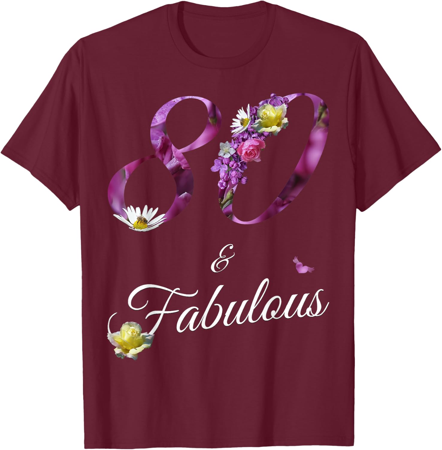 80 & Fabulous 80 Year Old Floral 1945 80th Birthday Gift T-Shirt - T-Shirt | Maroon