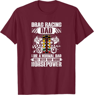 Drag Racing Dad With Way More Horsepower Car Mechanic Dad T-Shirt - T-Shirt | Maroon