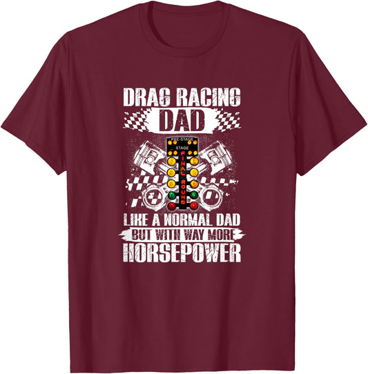 Drag Racing Dad With Way More Horsepower Car Mechanic Dad T-Shirt - T-Shirt | Maroon