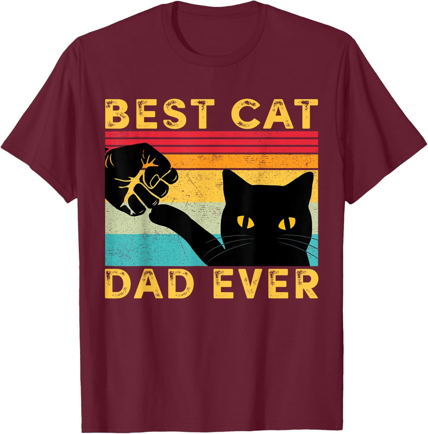 Best Cat Dad Ever Funny Cat Daddy Fist Bump Father's Day T-Shirt - T-Shirt | Maroon