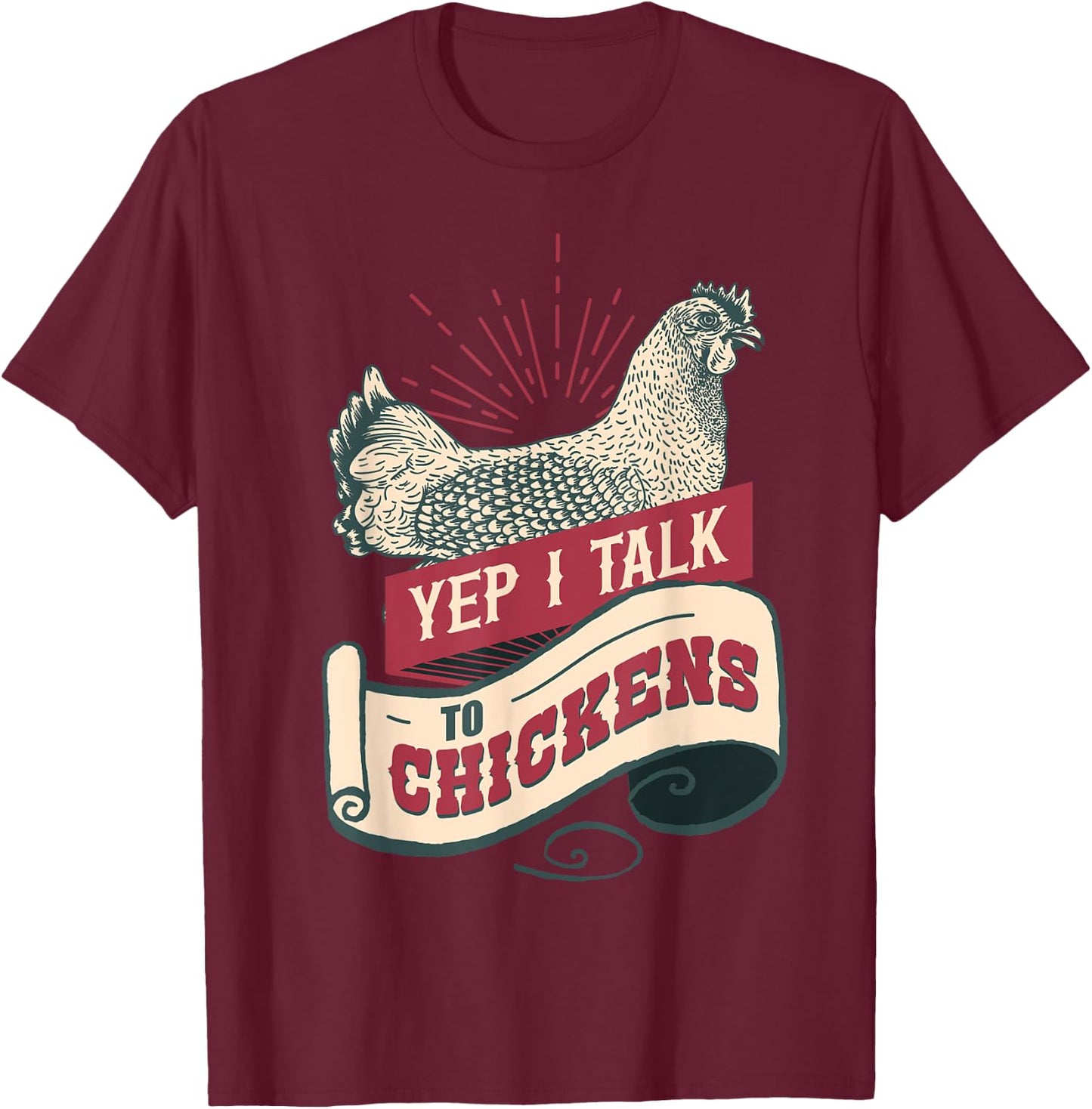 Yep I Talk To Chickens Vintage Style Shirt Chicken T-Shirt - T-Shirt | Maroon