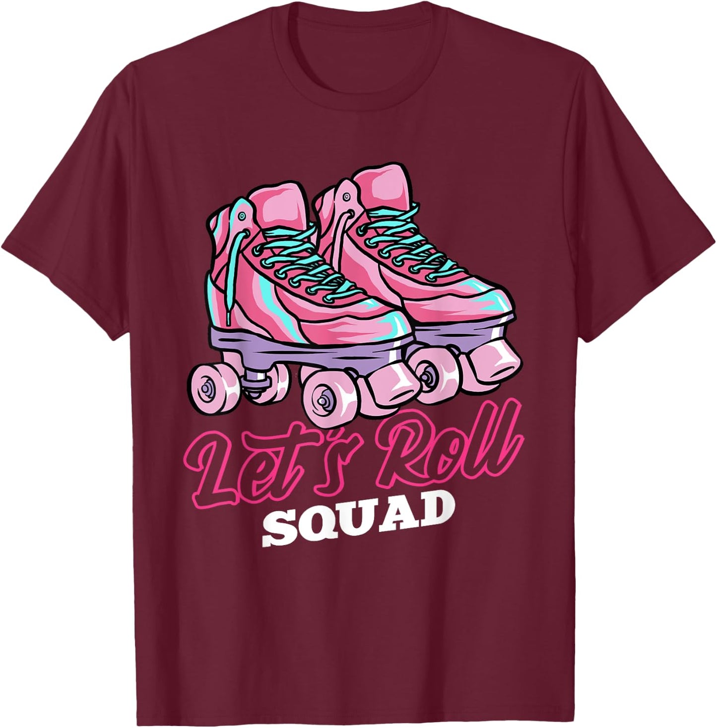 Let's Roll Squad, Roller Skating Theme, Retro Roller Blading T-Shirt - T-Shirt | Maroon
