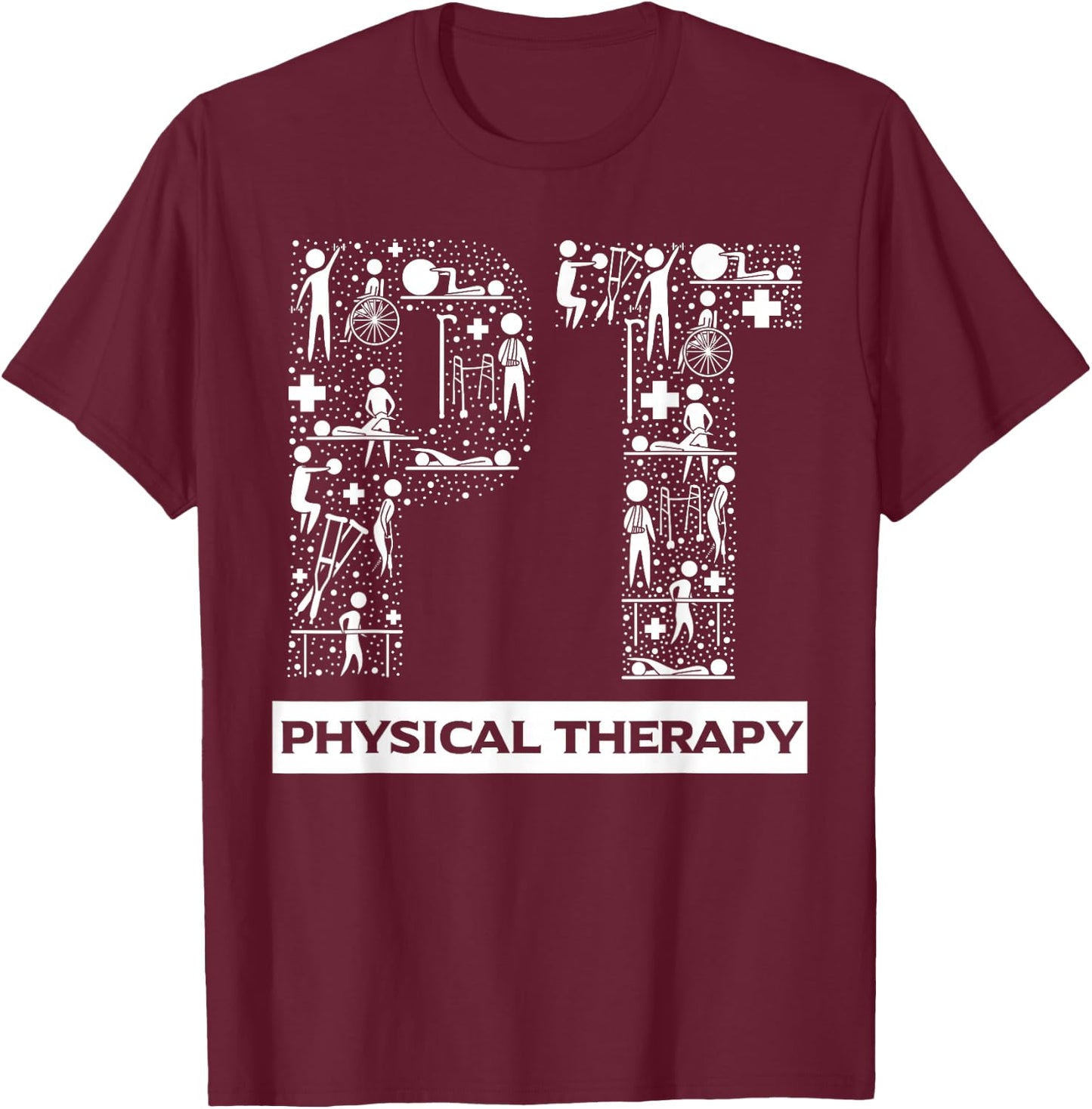 Physical Therapy Gait Training Physiotherapy Therapist Gift T-Shirt - T-Shirt | Maroon