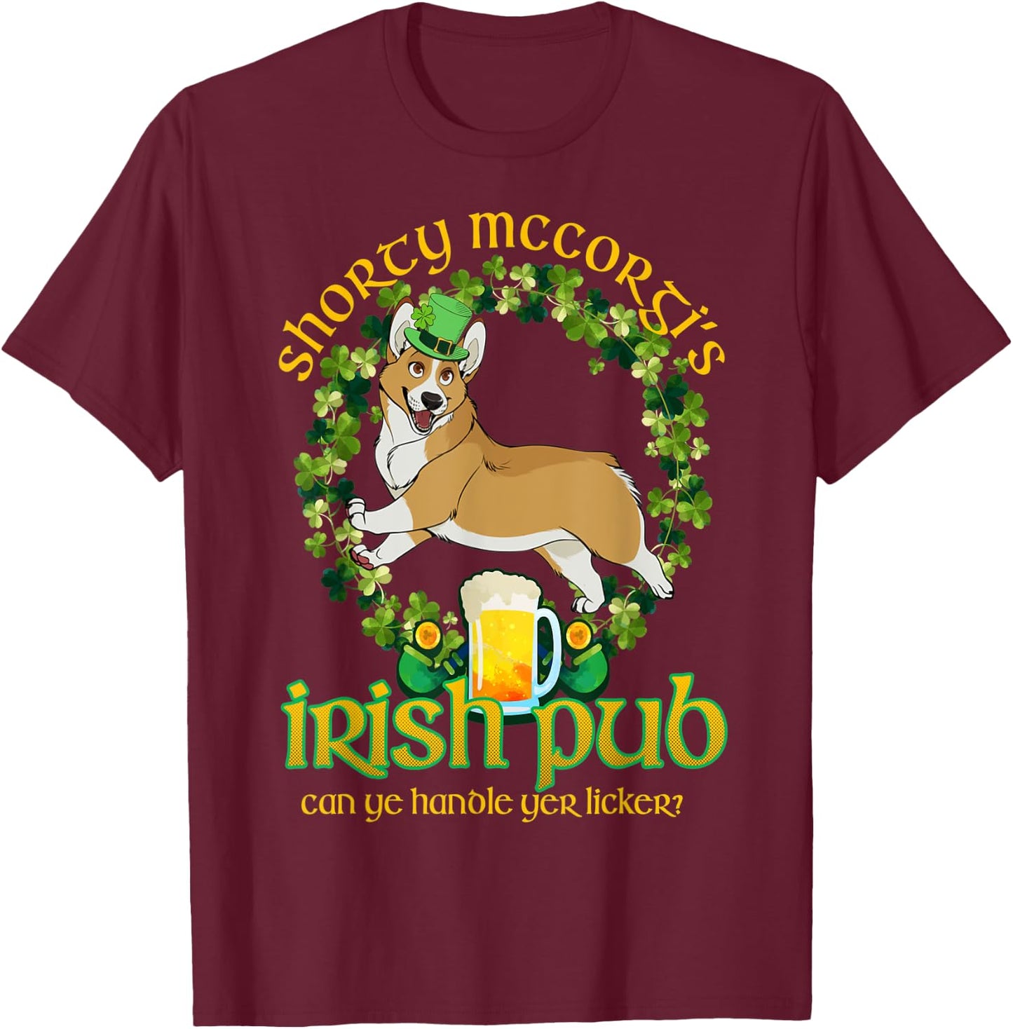 Shorty Mc Corgi's Irish Pub Funny St Patrick's Day T-Shirt - T-Shirt | Maroon