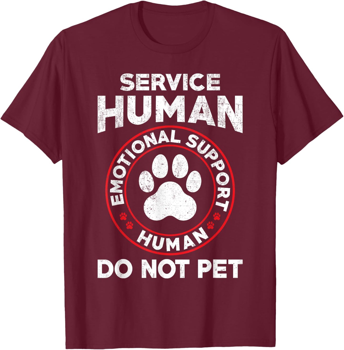 Service Dog Human Do Not Pet Funny Rescue Dog Owner Vintage T-Shirt - T-Shirt | Maroon